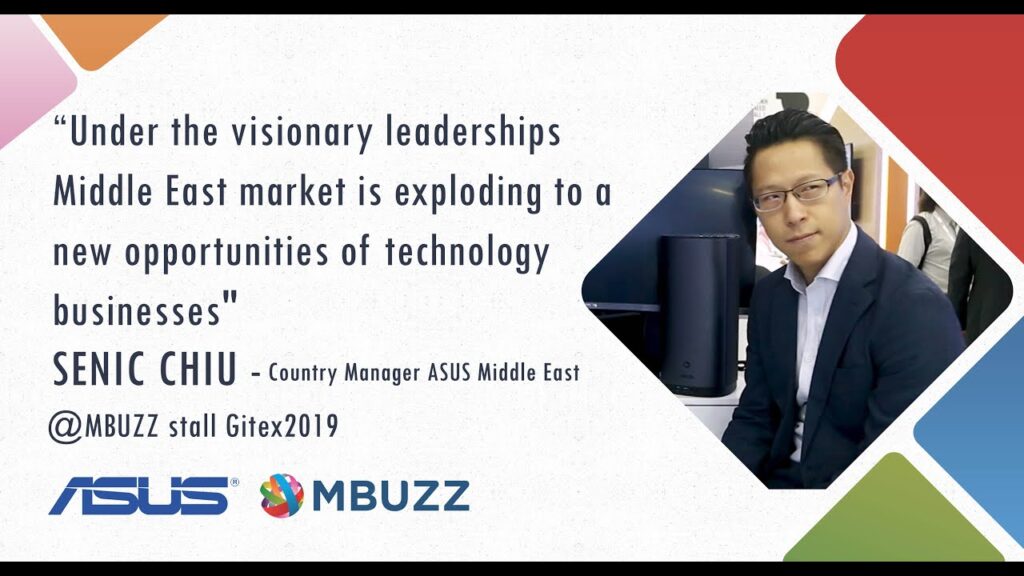 SENIC CHIU TALKING TO BEE TV INTERNATIONAL EDITOR | ASUS | MBUZZ | MIDDLE EAST
